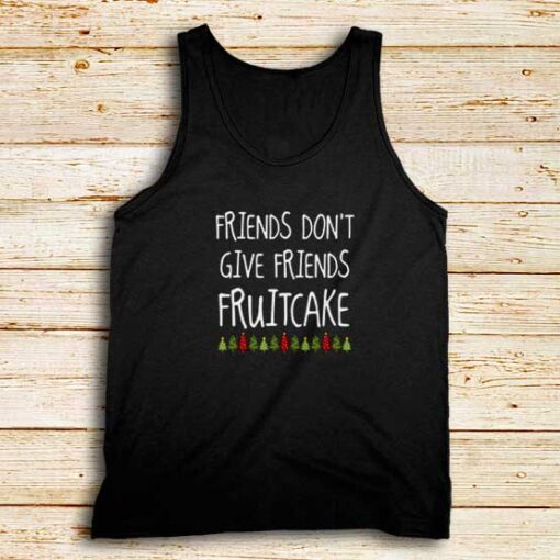 Don't-Give-Fruitcake-Black-Tank-Top