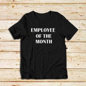 Employee-Of-The-Month-Black-T-Shirt