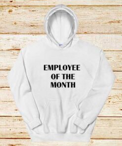 Employee-Of-The-Month-Hoodie