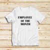 Employee-Of-The-Month-T-Shirt