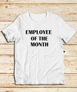 Employee-Of-The-Month-T-Shirt