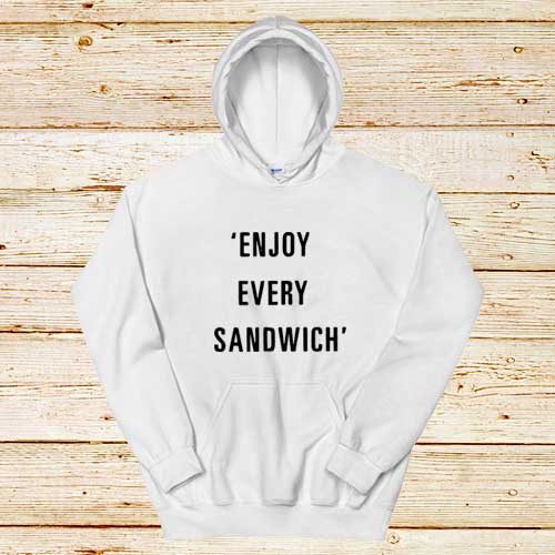 Enjoy-Every-Sandwich-Hoodie