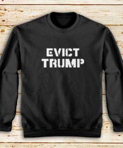 Evict-Trump-Black-Sweatshirt
