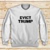 Evict-Trump-Sweatshirt