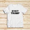 Evict-Trump-T-Shirt