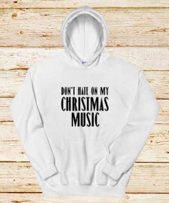 Hate-Christmas-Music-White-Hoodie