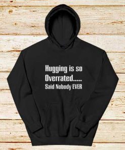 Hugging-Is-So-Overrated-Hoodie