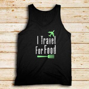 I-Travel-For-Food-Tank-Top