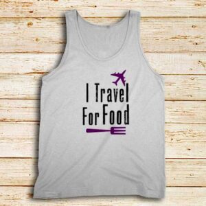 I-Travel-For-Food-White-Tank-Top