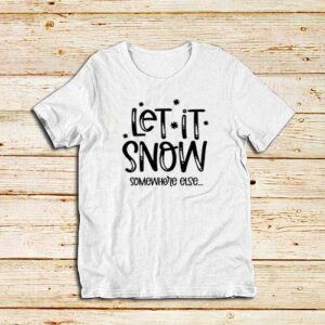 Let-It-Snow-White-T-Shirt