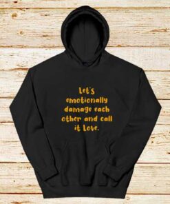 Let's-Emotionally-Damage-Hoodie