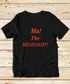 Ma-The-Meatloaf-T-Shirt