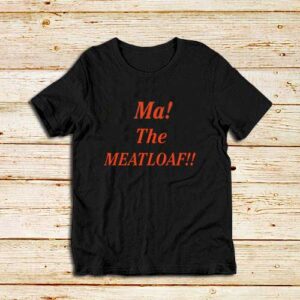 Ma-The-Meatloaf-T-Shirt
