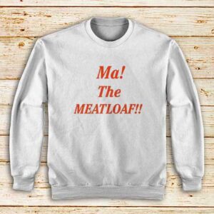Ma-The-Meatloaf-White-Sweatshirt