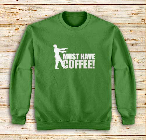 Must-Have-Coffee-Green-Sweatshirt