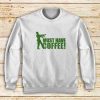 Must-Have-Coffee-Sweatshirt
