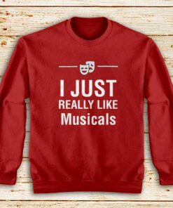 Really-Like-Musicals-Sweatshirt