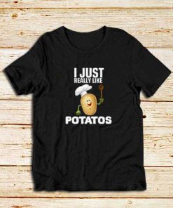 Really-Like-Potatos-T-Shirt