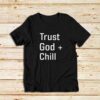 Trust-God-And-Chill-T-Shirt