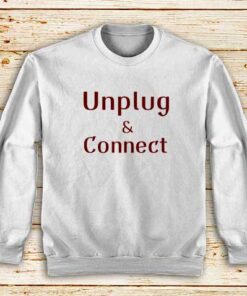 Unplug-And-Connect-White-Sweatshirt