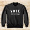 Vote-Speak-The-Truth-Sweatshirt