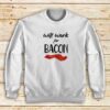 Work-For-Bacon-Sweatshirt