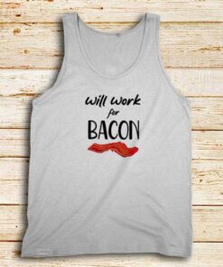 Work-For-Bacon-Tank-Top