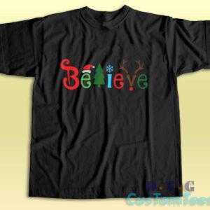 Believe Christmas T-Shirt Color Black