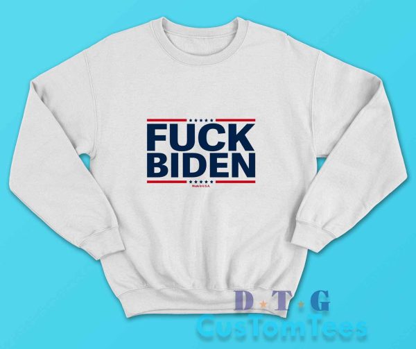 Fuck Joe Biden Sweatshirt Color White