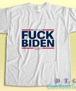 Fuck Joe Biden T-Shirt Color White