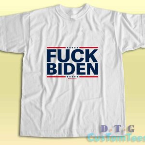 Fuck Joe Biden T-Shirt Color White