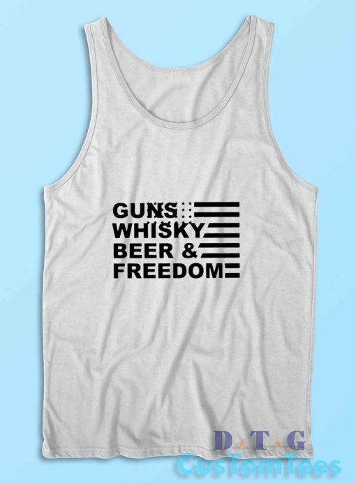 Gun Whisky Beer And Freedom With America Flag Tank Top