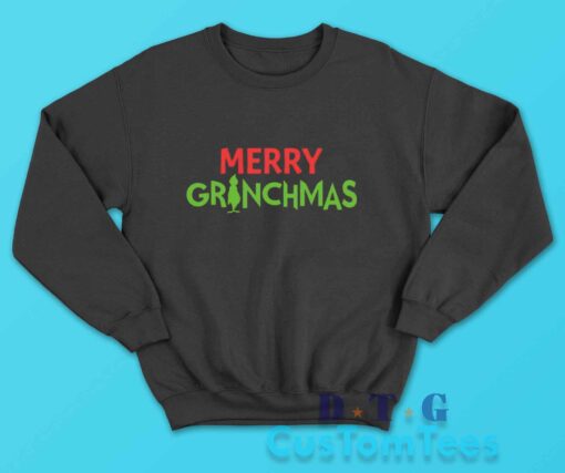 Merry Grinchmas Sweatshirt