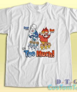 Miser Brothers Too Much T-Shirt
