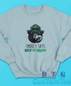 Smokey Says Keep It Green Sweatshirt Color Light Blue