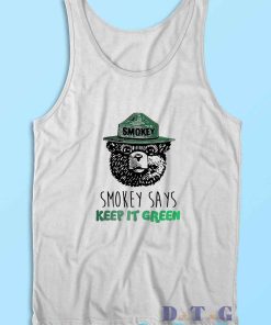 Smokey Says Keep It Green Tank Top