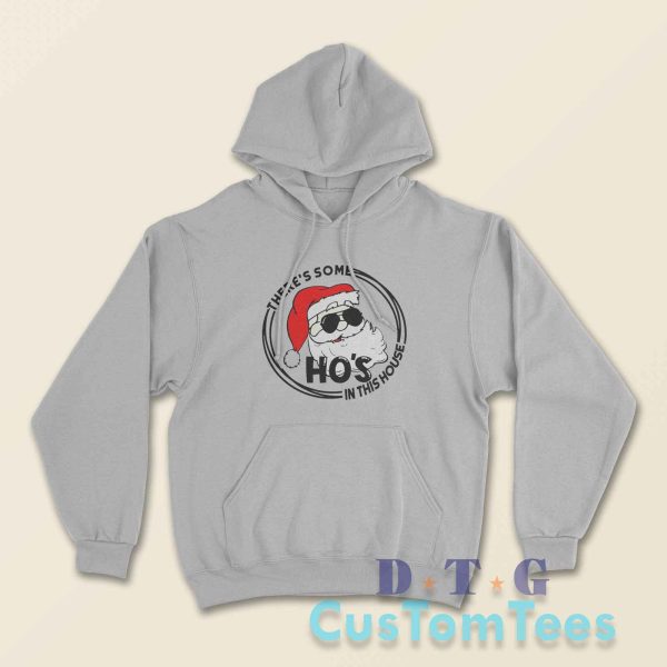 There Is Some Hos In This House Hoodie Color Grey