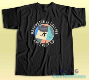 Washington Is Calling And I Must Go Traveler T-Shirt