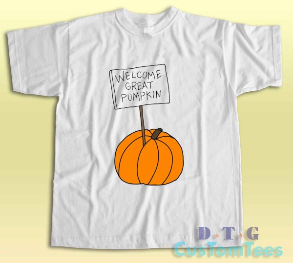 Welcome Great Pumpkin T-Shirt