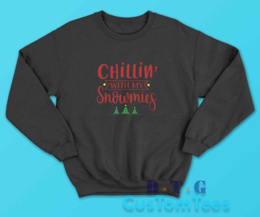 Chillin With My Snowmies Sweatshirt Color Black
