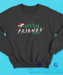 Merry Friendsmas Sweatshirt Color Black