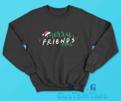 Merry Friendsmas Sweatshirt Color Black