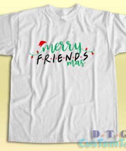 Merry Friendsmas T-Shirt