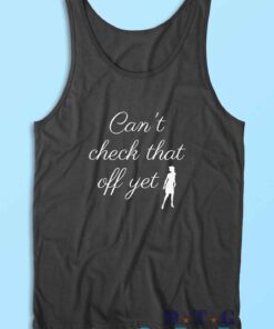Nancy Drew Cant Check That Off Yet Tank Top