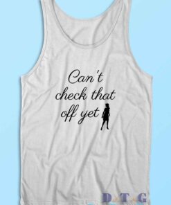 Nancy Drew Cant Check That Off Yet Tank Top Color White