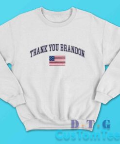 Thank You Brandon Sweatshirt