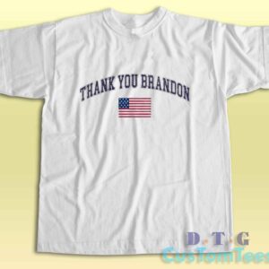 Thank You Brandon T-Shirt