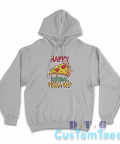 Happy National Pizza Day Hoodie