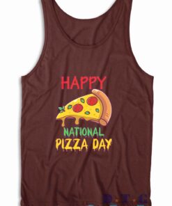 Happy National Pizza Day Tank Top