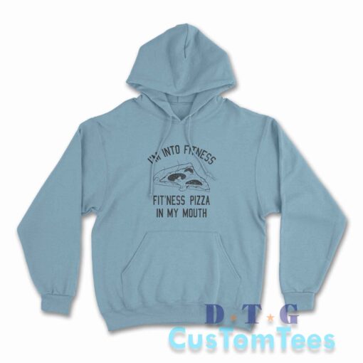 Im Into Fitness Pizza Hoodie Color Light Blue